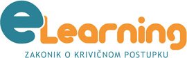 E-learning zakonik o krivičnom postupku E-learning zakonik o krivičnom postupku